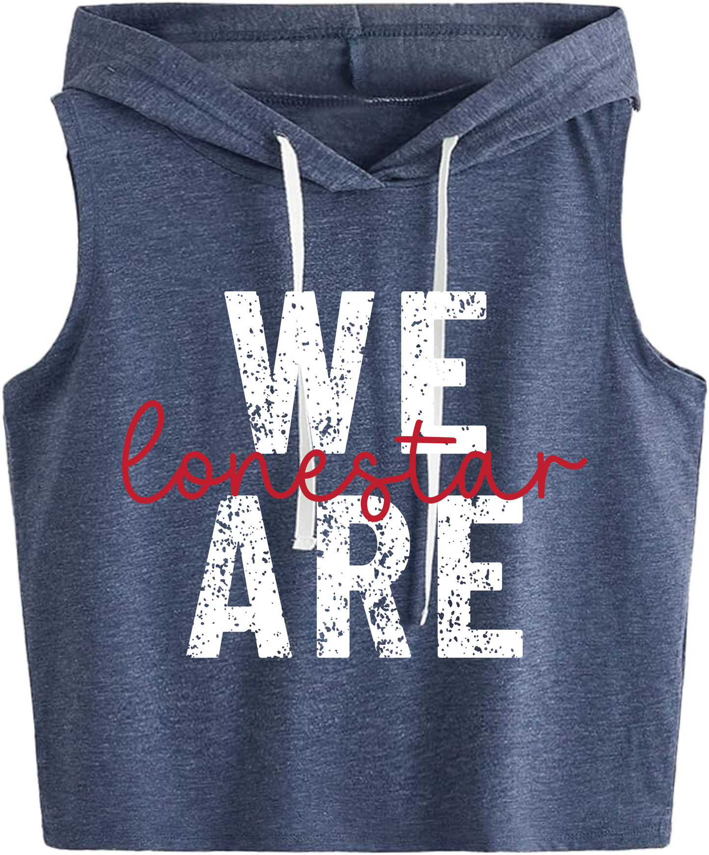 We are Lonestar - Hooded Tank