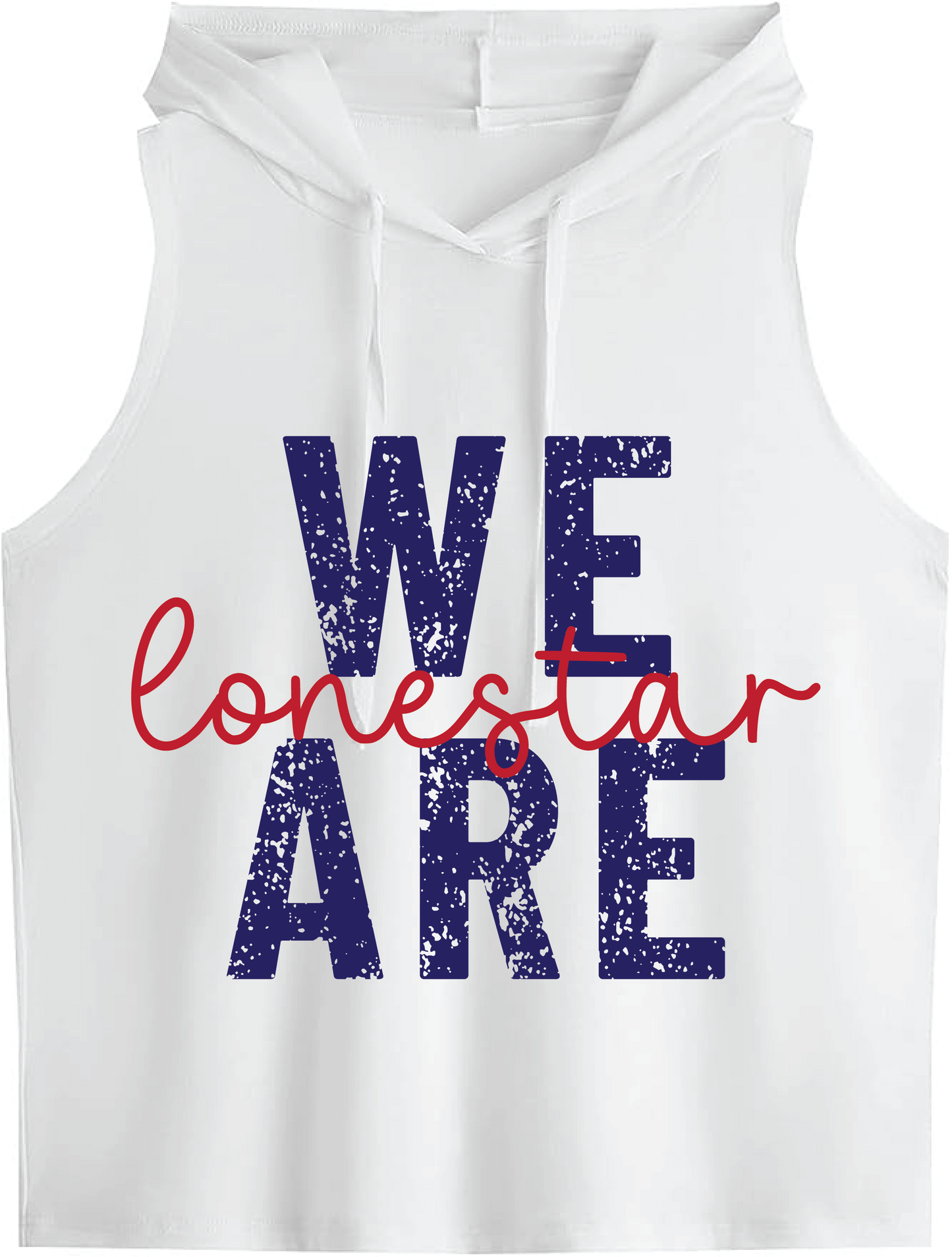 We are Lonestar - Hooded Tank