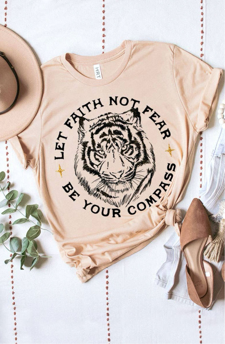 Let Faith Not Fear Be Your Compass Tiger Tshirt