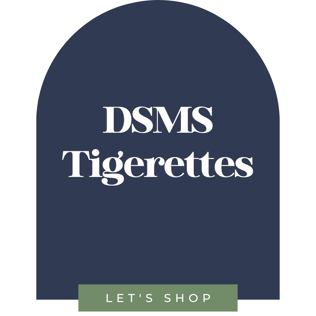 DSMS Tigerettes