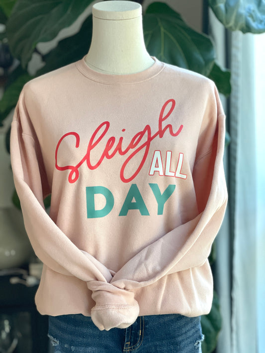 Sleigh All Day Sweatshirt